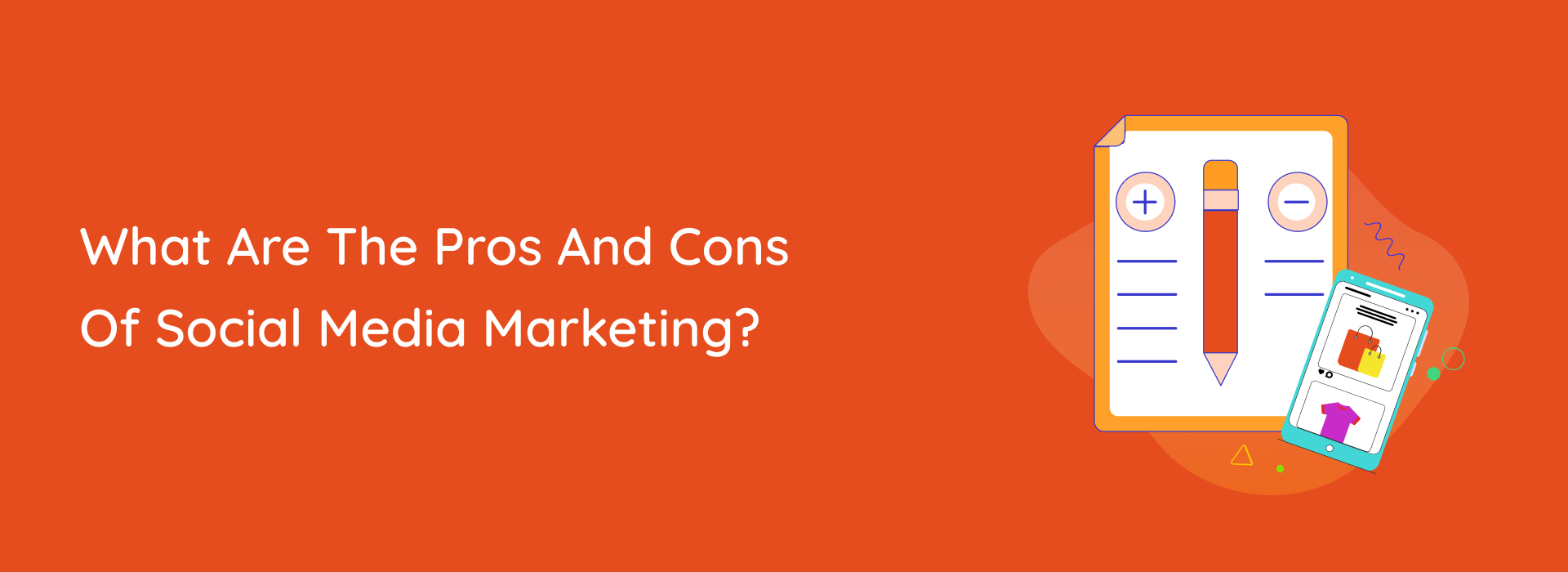 FI - What are the pros and cons of social media marketing