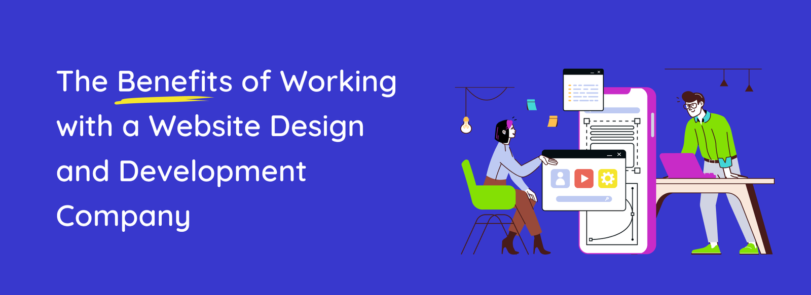 5 Key Benefits Of Working With a Professional Website Design And Development Company