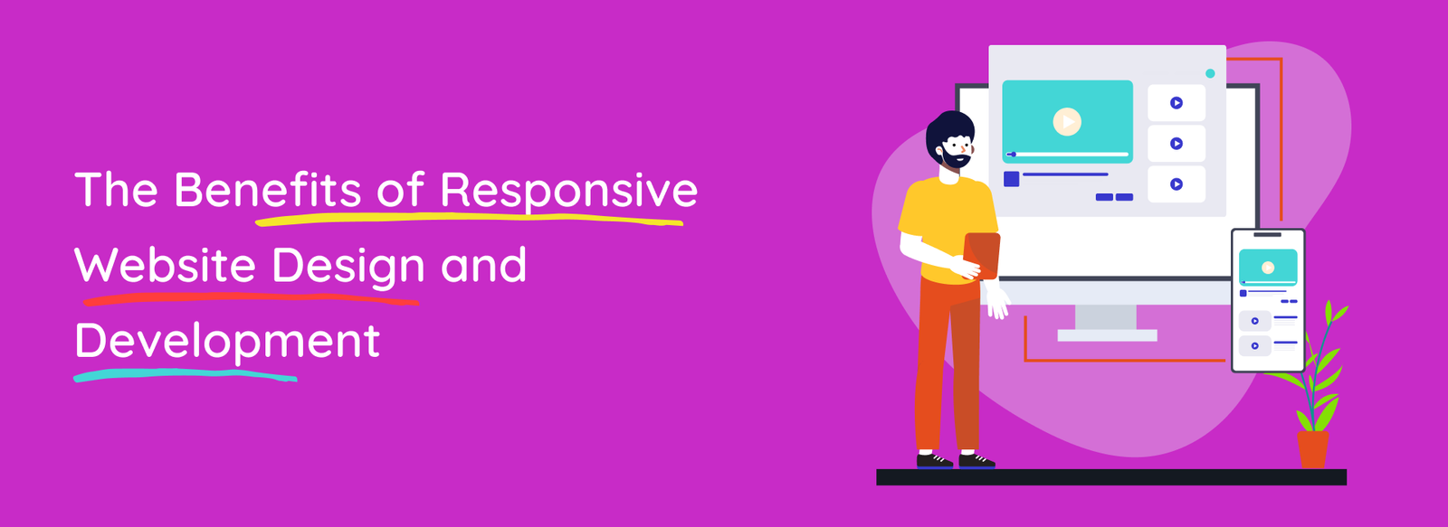 The Benefits of Responsive Website Design and Development