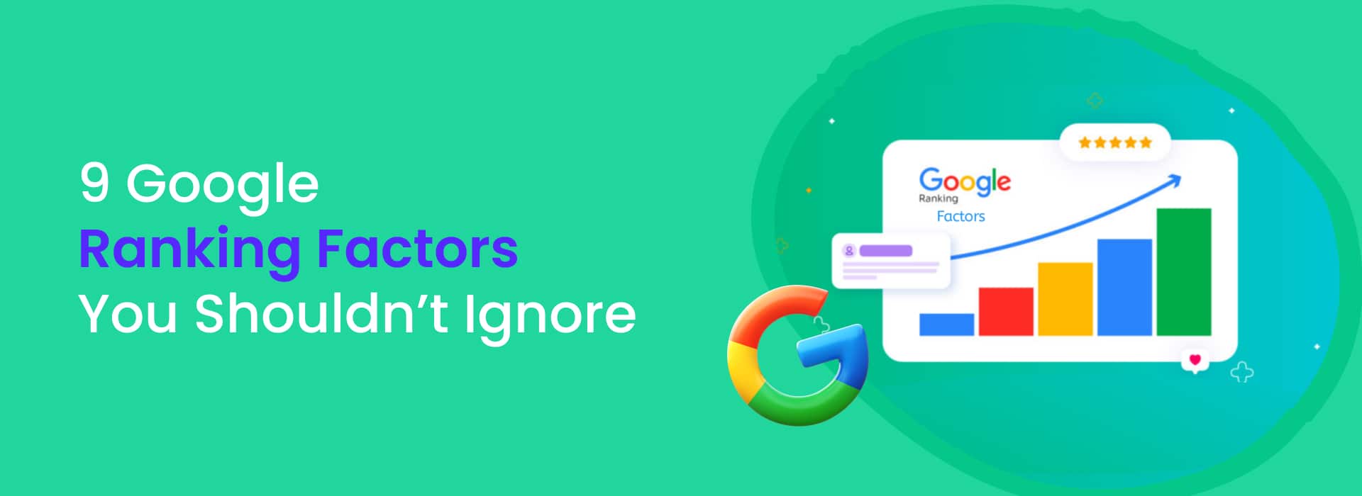 9 Google Ranking Factors You Shouldn’t Ignore